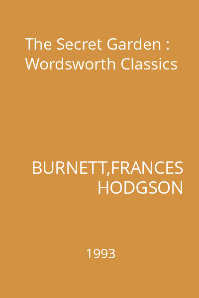 The Secret Garden : Wordsworth Classics