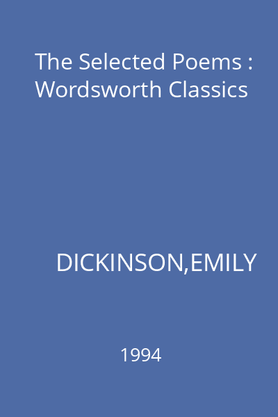 The Selected Poems : Wordsworth Classics