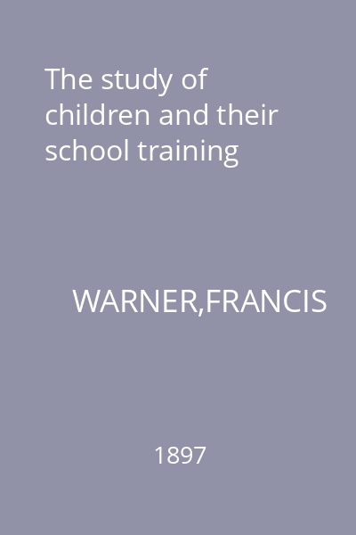 The study of children and their school training
