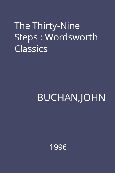 The Thirty-Nine Steps : Wordsworth Classics