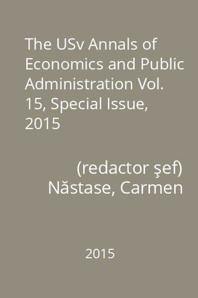 The USv Annals of Economics and Public Administration Vol. 15, Special Issue, 2015