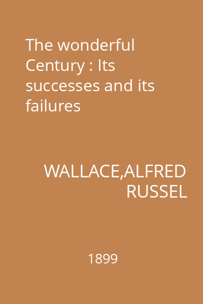 The wonderful Century : Its successes and its failures