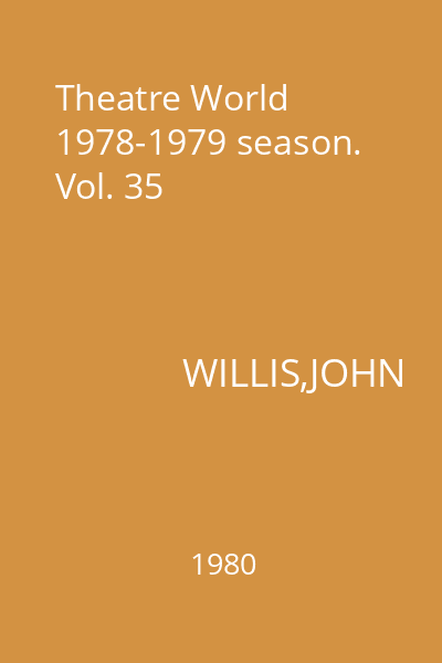 Theatre World 1978-1979 season. Vol. 35