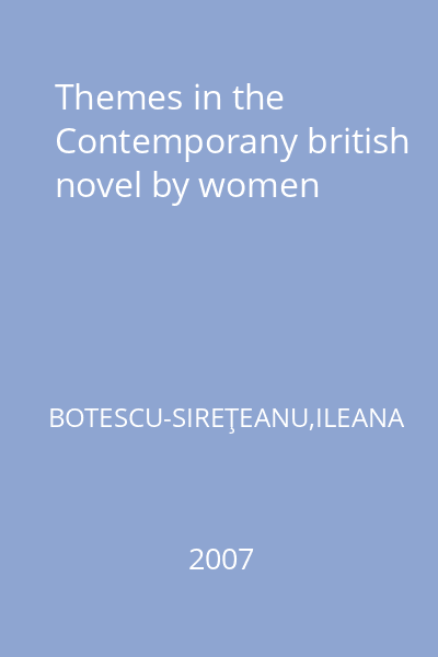 Themes in the Contemporany british novel by women