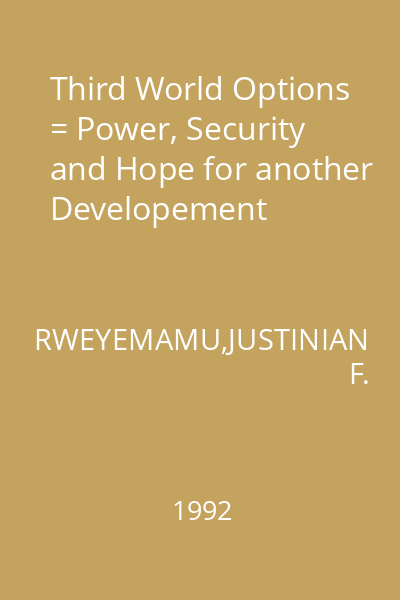 Third World Options = Power, Security and Hope for another Developement