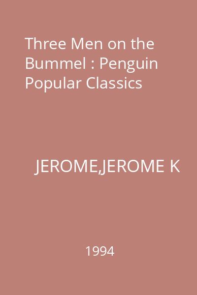 Three Men on the Bummel : Penguin Popular Classics