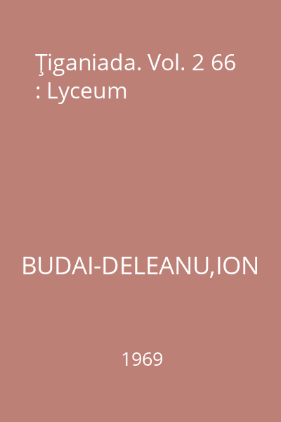 Ţiganiada. Vol. 2 66 : Lyceum