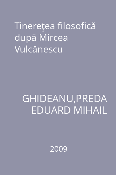 Tinereţea filosofică după Mircea Vulcănescu