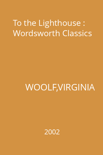 To the Lighthouse : Wordsworth Classics