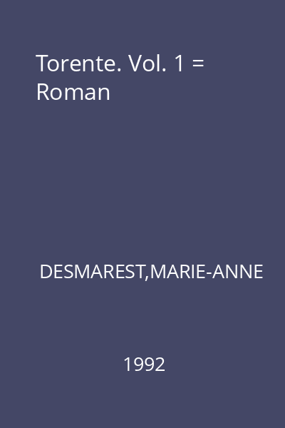 Torente. Vol. 1 = Roman