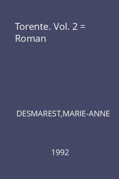 Torente. Vol. 2 = Roman