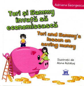Tori și Sammy învață să economisească=Tori and Sammy's lesson on saving money