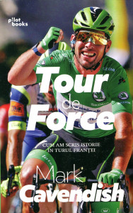 Tour de Force : Cum am scris istorie in Turul Franței