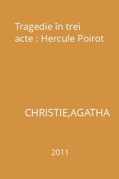 Tragedie în trei acte : Hercule Poirot