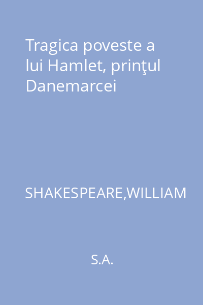 Tragica poveste a lui Hamlet, prinţul Danemarcei