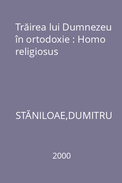 Trăirea lui Dumnezeu în ortodoxie : Homo religiosus