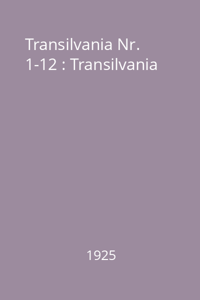 Transilvania Nr. 1-12 : Transilvania