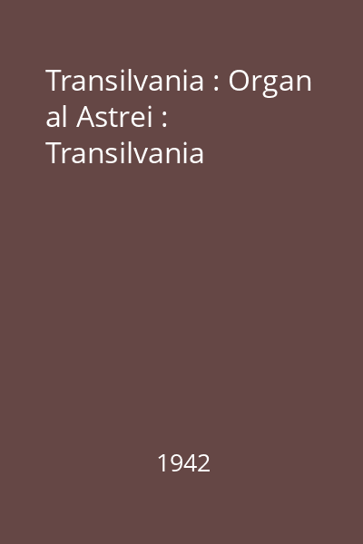 Transilvania : Organ al Astrei : Transilvania
