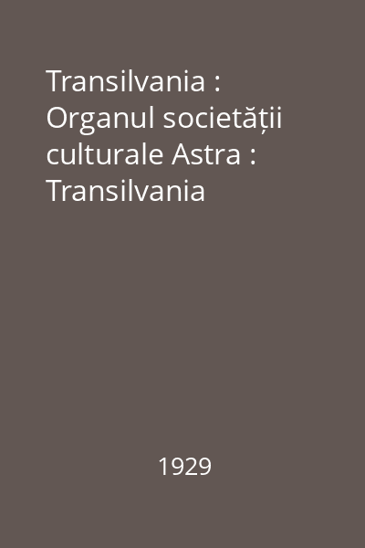 Transilvania : Organul societății culturale Astra : Transilvania