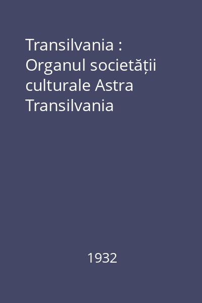 Transilvania : Organul societății culturale Astra Transilvania