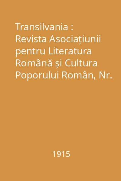 Transilvania : Revista Asociațiunii pentru Literatura Română și Cultura Poporului Român, Nr. 7-12, Iulie-Decembrie