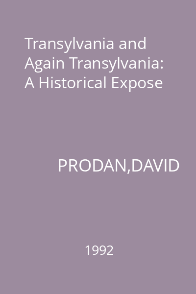 Transylvania and Again Transylvania: A Historical Expose