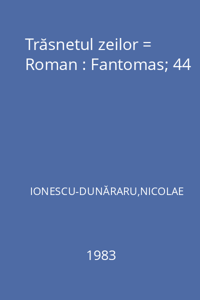 Trăsnetul zeilor = Roman : Fantomas; 44