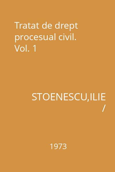 Tratat de drept procesual civil. Vol. 1