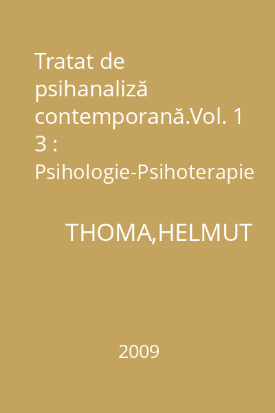 Tratat de psihanaliză contemporană.Vol. 1 3 : Psihologie-Psihoterapie
