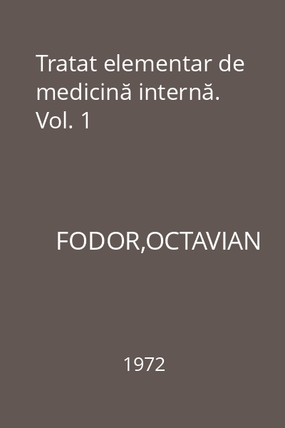 Tratat elementar de medicină internă. Vol. 1