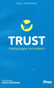 Trust: Psihologia încrederii