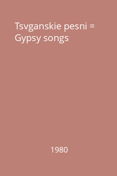 Tsvganskie pesni = Gypsy songs