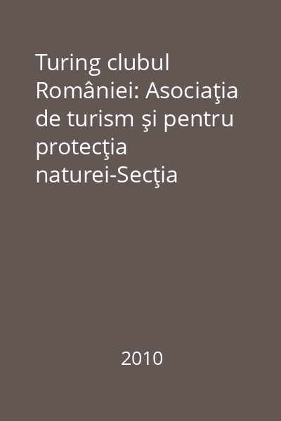 Turing clubul României: Asociaţia de turism şi pentru protecţia naturei-Secţia Bucovinei, Judeţul Câmpulung = Procesele verbale ale Comitetului Local 1931-1941