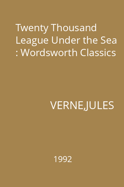 Twenty Thousand League Under the Sea : Wordsworth Classics
