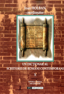 Un dicționar al scriitorilor români contemporani . Vol. 10