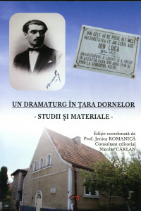 Un dramaturg în Țara Dornelor: Ion Luca-studii și materiale