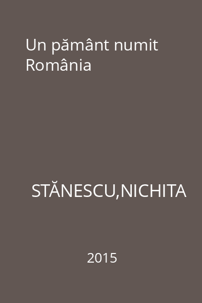 Un pământ numit România