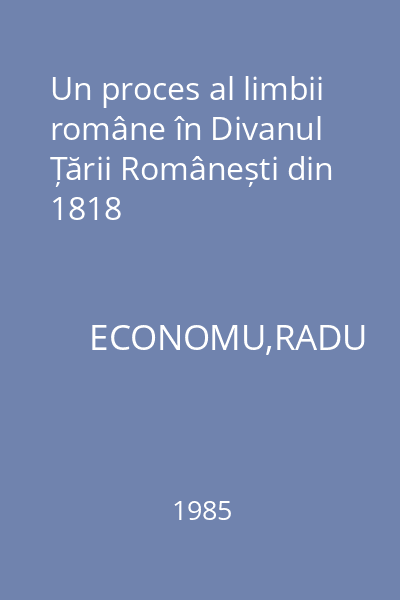 Un proces al limbii române în Divanul Țării Românești din 1818
