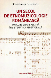 Un secol de etnomuzicologie românească: Parcurs și perspectivă în sistematica repertorială