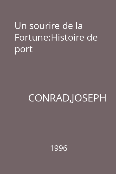 Un sourire de la Fortune:Histoire de port