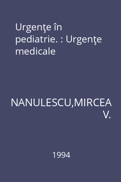 Urgenţe în pediatrie. : Urgenţe medicale