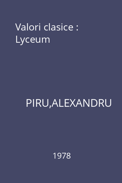 Valori clasice : Lyceum