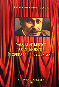 Valori stilistice ale interjecţiei în opera lui I.L.Caragiale