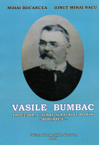 Vasile Bumbac: profesor, literat şi patriot român-biografie