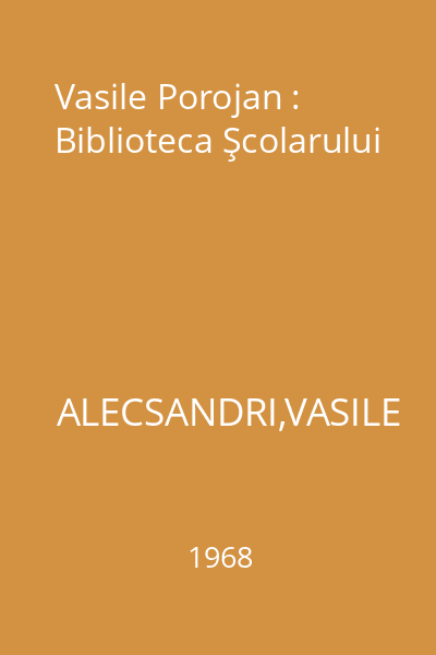Vasile Porojan : Biblioteca Şcolarului