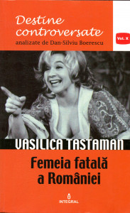 Vasilica Tastaman: Femeia fatală a României