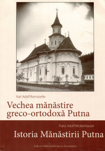 Vechea Mănăstire greco-ortodoxă Putna. Istoria Mănăstirii Putna