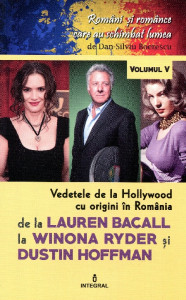 Vedetele de la Hollywood cu origini în România, de la Lauren Bacall la Winona Ryder şi Dustin Hoffman