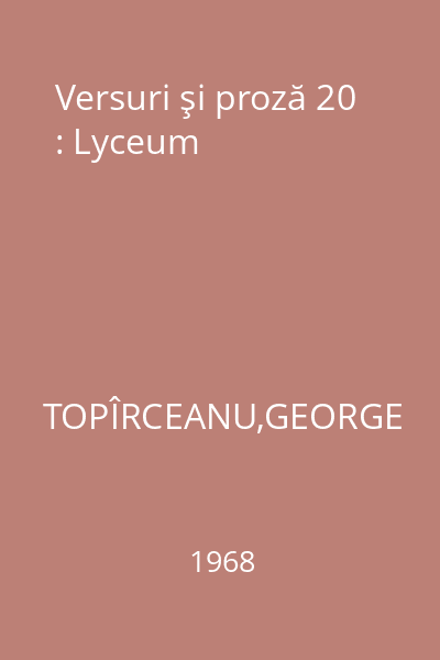 Versuri şi proză 20 : Lyceum