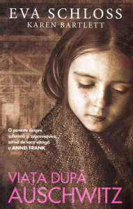 Viaţa după Auschwitz: O poveste despre suferinţă şi supravieţuire scrisă de sora vitregă a lui Anne Frank